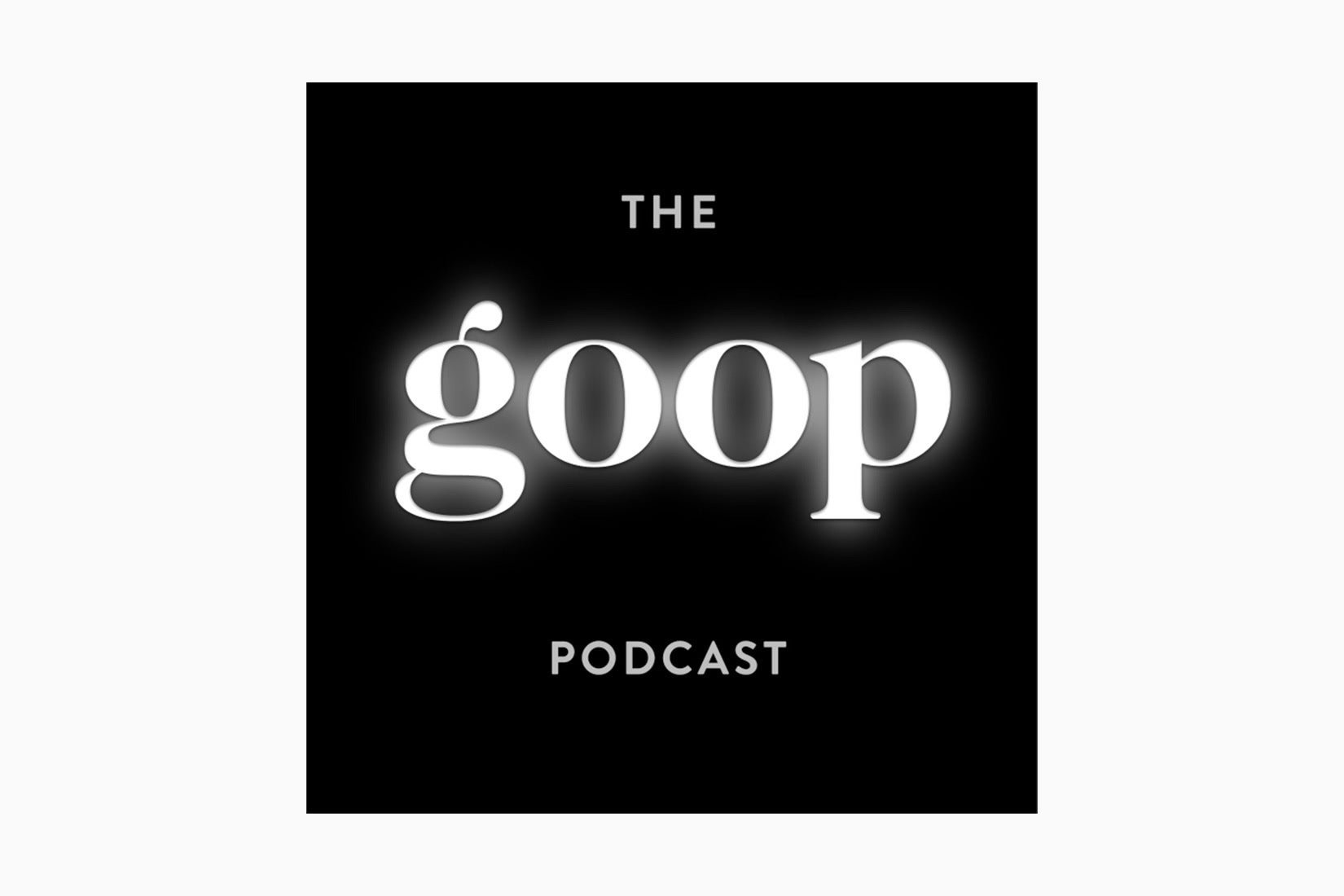 meilleurs podcasts le podcast goop luxe digital