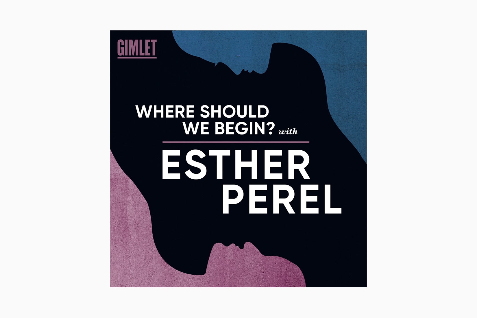best podcasts where should we begin esther perel luxe digital